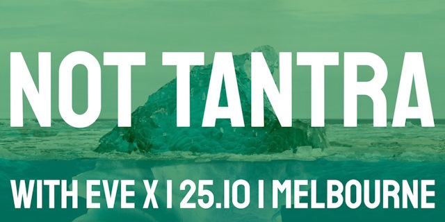 Not Tantra Workshop