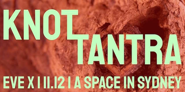 Knot Tantra w/ Eve X