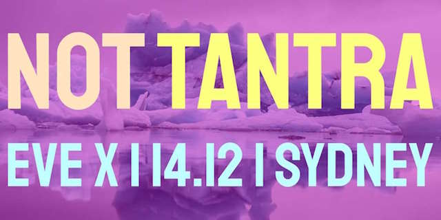 Not Tantra w/ Eve X